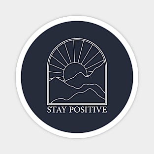 Stay positive Magnet